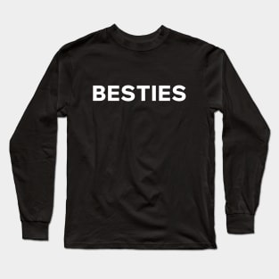 Besties Matching For Best Friends Long Sleeve T-Shirt
